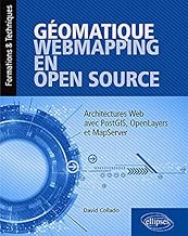 Download Géomatique, WebMapping, en Open Source - Architectures Web avec PostGIS, OpenLayers et MapServer PDF