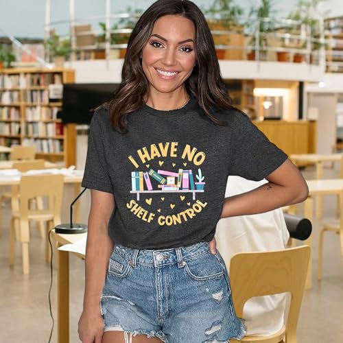 Book Lovers Shirt for Women I Have No Shelf Control Graphic Teacher Tee Reading Top Teaching Life Short Sleeve Tops3