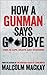 How a Gunman Says Goodbye
