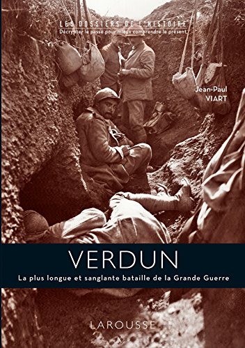 Verdun: la plus longue et sanglante bataille de la...