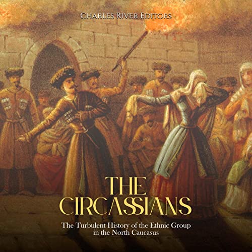 The Circassians by Charles River Editors episode artwork