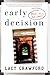 Early Decision: An Addictive Coming-of-Age Novel About High School Students and the Ivy League Admissions Scandal