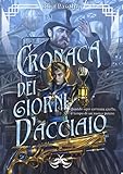 Cronaca Dei Giorni D'acciaio - 2