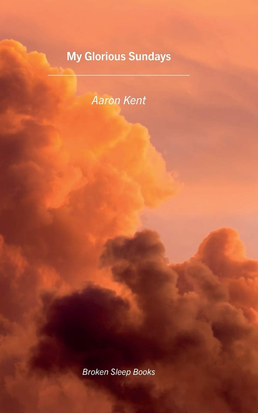 My Glorious Sundays By Aaron Kent