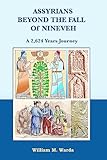Assyrians Beyond the Fall of Nineveh: A 2,624 Years Journey