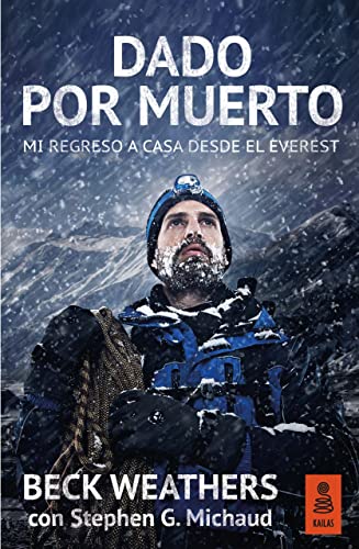 Dado Por Muerto: Mi regreso a casa desde el Everest: 14 (Kailas No Ficción)
