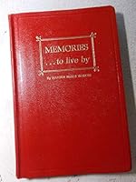 MEMORIES . . . TO LIVE BY B002Y3GXYS Book Cover