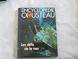  Encyclopédie Cousteau - Les Défis De La Mer