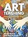 Art Teaching: Elementary through Middle School -  Szekely, George, Paperback