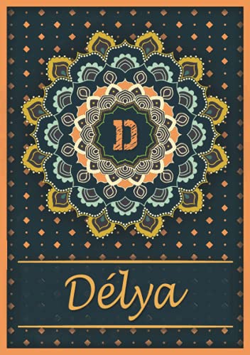 Délya: Carnet de notes A5 | Prénom personnalisé Délya | Monogramme D | Cadeau d'anniversaire pou Délya: Carnet de notes A5 | Prénom personnalisé Délya | Monogramme D | Cadeau d'anniversaire pou