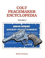 Colt Peacemaker Encyclopedia (vol. 2) 0936259280 Book Cover