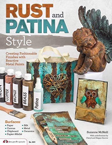 Rust and Patina Style: Creating Fashionable Finishes with Reactive Metal Paints (Design Originals)