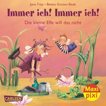 Paperback Maxi-Pixi 86: Die kleine Elfe - Immer ich! Immer ich! [German] Book