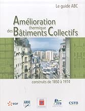 Download Amélioration thermique des bâtiments collectifs construits de 1850 à 1974 : Le guide ABC PDF