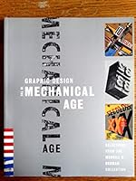 Graphic design in the mechanical age: Selections from the Merrill C. Berman collection 0913697230 Book Cover