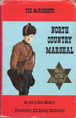 Ted McRoberts: North Country Marshal 0937708046 Book Cover