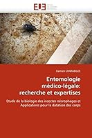 Entomologie Médico-Légale: Recherche Et Expertises 6131525188 Book Cover