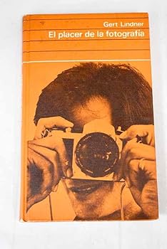 Hardcover El placer de la fotografía: Cámaras y películas, su manejo y funcionamiento Book