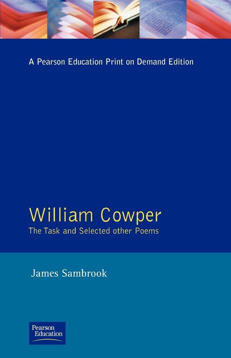 William Cowper: The Task and Selected Other Poems (Longman Annotated Texts)