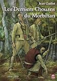  Les derniers chouans du Morbihan - 1830-1850