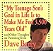 "My Teenage Son's Goal In Life Is To Make Me Feel 3,500 Years Old" and Other Thoughts On Parenting From Dave Barry