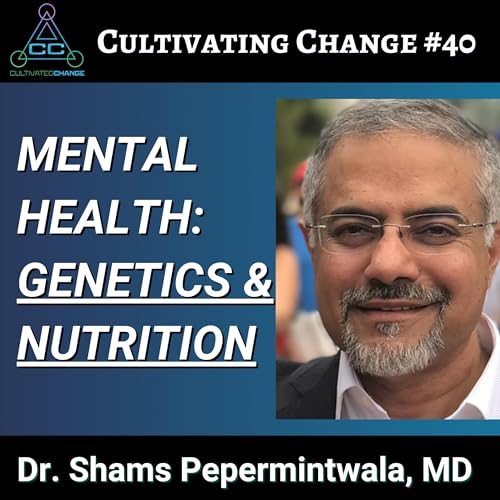 Mental Health Expert: Brain Nutrition for ADHD, Depression, Anxiety, Aspergers, Autism Based off 10,000 Genetic Tests | Dr Pepermintwala, MD