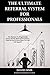 The Ultimate Referral System For Professionals: The Machine To Magnetically Attract All The Referrals You'll Ever Need So You'll Never Have To Cold Call Again!!!)