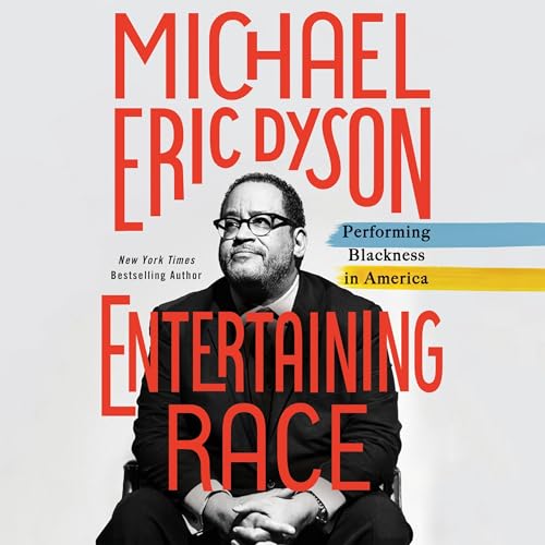 Entertaining Race by Michael Eric Dyson episode artwork