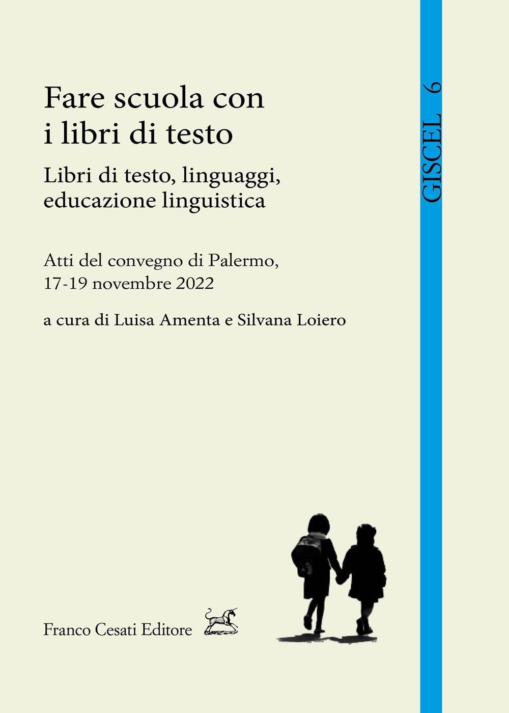 Fare Scuola Con I Libri Di Testo. Libri Di Testo, Linguaggi, Educazione Linguistica. Atti Del Convegno (Palermo, 17-19 Novembre 2022) - 4