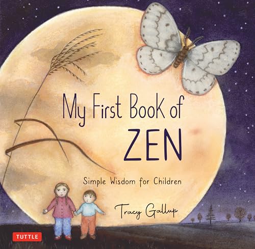 My First Book of Zen: Simple Wisdom for Children