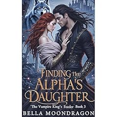 Finding the Alpha's Daughter Audiolibro Por Bella Moondragon arte de portada