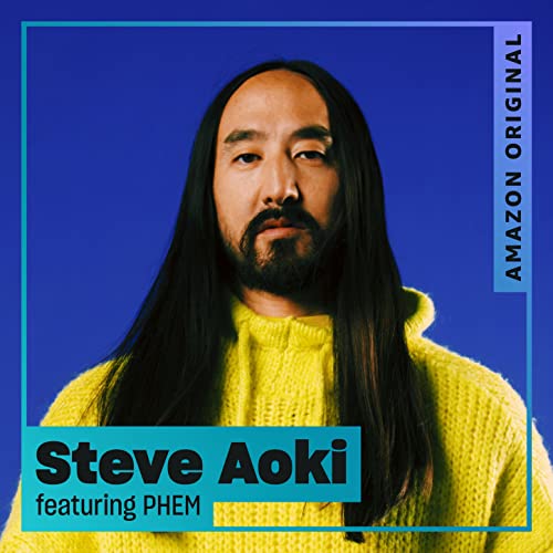 Steve Aoki & phem
