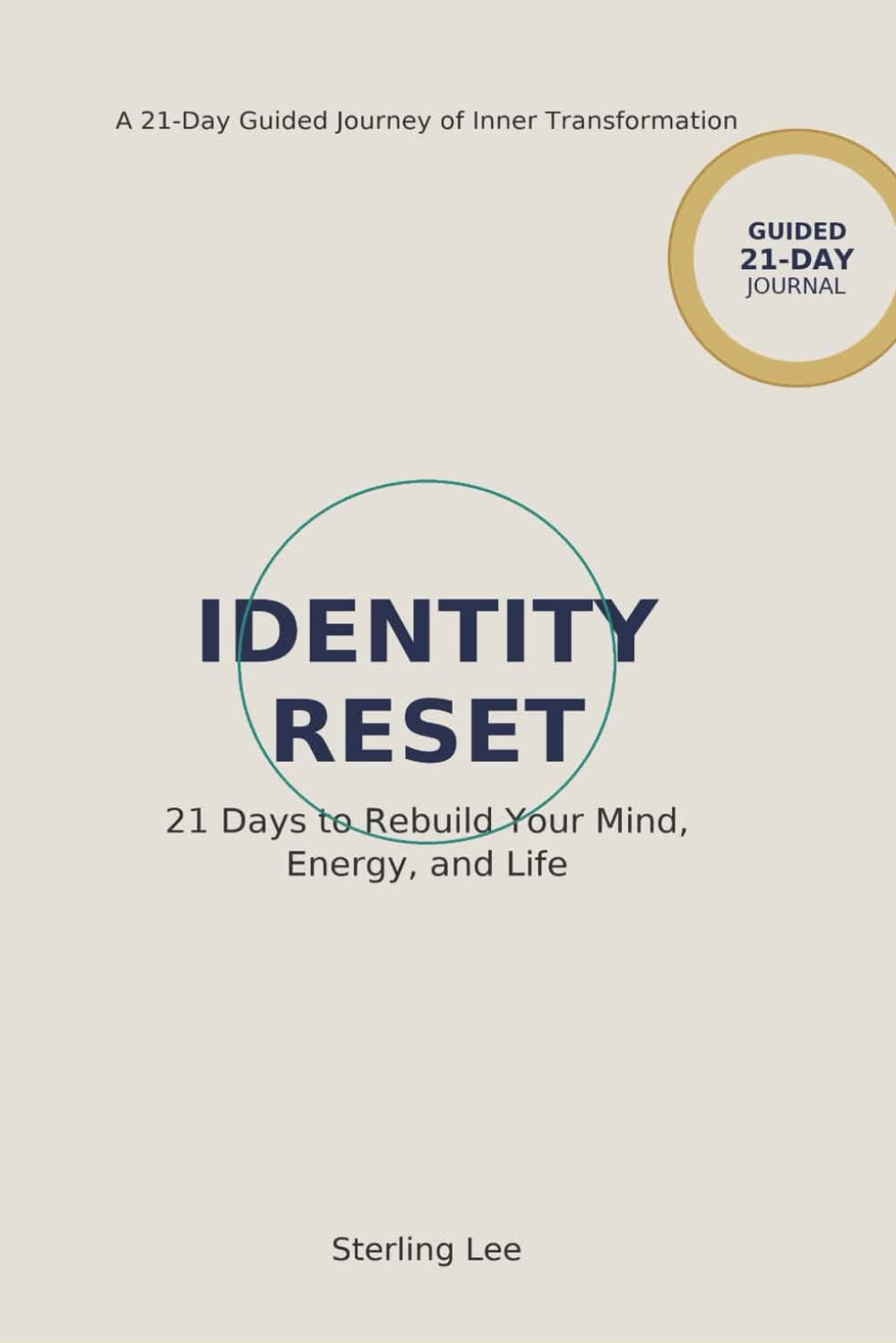 Identity Reset: 21 Days to Rebuild Your Mind, Energy, and Life