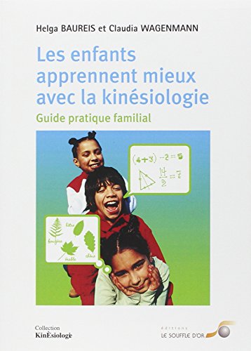 Télécharger Les enfants apprennent mieux avec la kinésiologie Gratuit