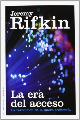 La era del acceso: La revolución de la nueva economía (Estado y Sociedad)