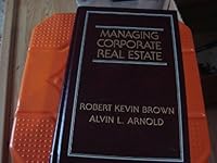 Managing Corporate Real Estate (Real Estate Practice Library) 0471554979 Book Cover