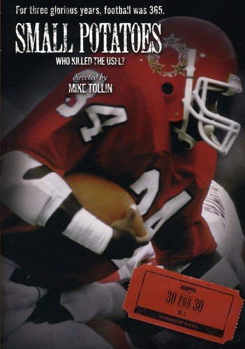 ESPN Films 30 for 30: Small Potatoes: Who Killed The USFL?