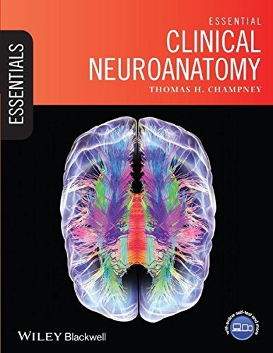 Essential Clinical Neuroanatomy (Essentials) by Thomas H. Champney (2015-07-24)