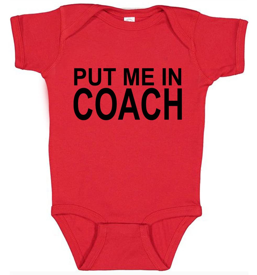 Sports Fan Put Me In Coach Baby Bodysuit Girls or Boys 12 Month Red