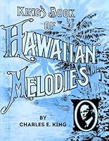 King's Book of Hawaiian Melodies B0DCJ88Y4M Book Cover