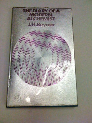 Diary of a Modern Alchemist