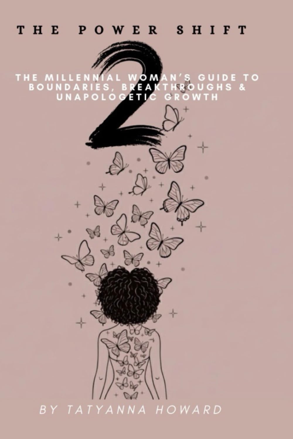 The Power Shift 2: The Millennial Woman’s Guide to Boundaries, Breakthroughs & Unapologetic Growth