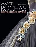  Marcel Rochas: Designing French Glamour