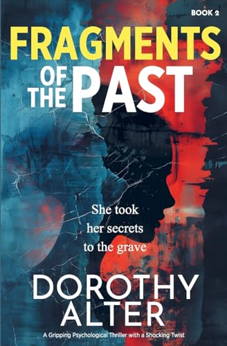 Fragments of the Past: A Grippping Psychological Thriller with a Shocking Twist (Shards of Glass)