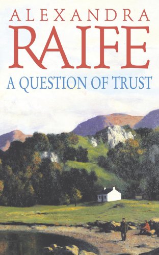 A Question Of Trust: A sweeping romance set in the wilds of Scotland