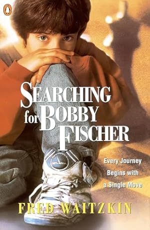 Book cover Searching for Bobby Fischer: The Father of a Prodigy Observes the World of Chess