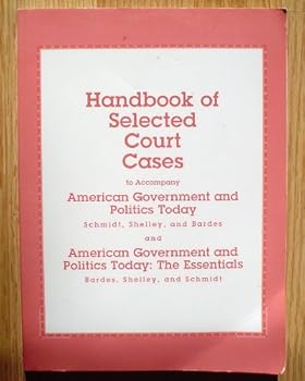 Paperback Handbook of Selected Cases for American Government and Politics Today: Essentials 1996-1997 Edition Book