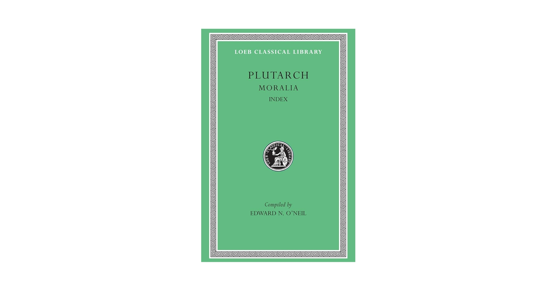 PULTARCH' S MORALIA I-XV(16冊) Loeb Plutarch, Moralia, Volume XVI: Index | Loeb Classical Library
