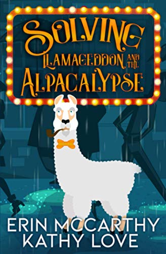 Solving Llamageddon and the Alpacalypse (With: Kathy Love)