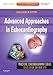 Advanced Approaches in Echocardiography: Expert Consult: Online and Print (Practical Echocardiography)